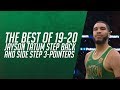 Best of 2019-20: Jayson Tatum step back and side step 3-pointers