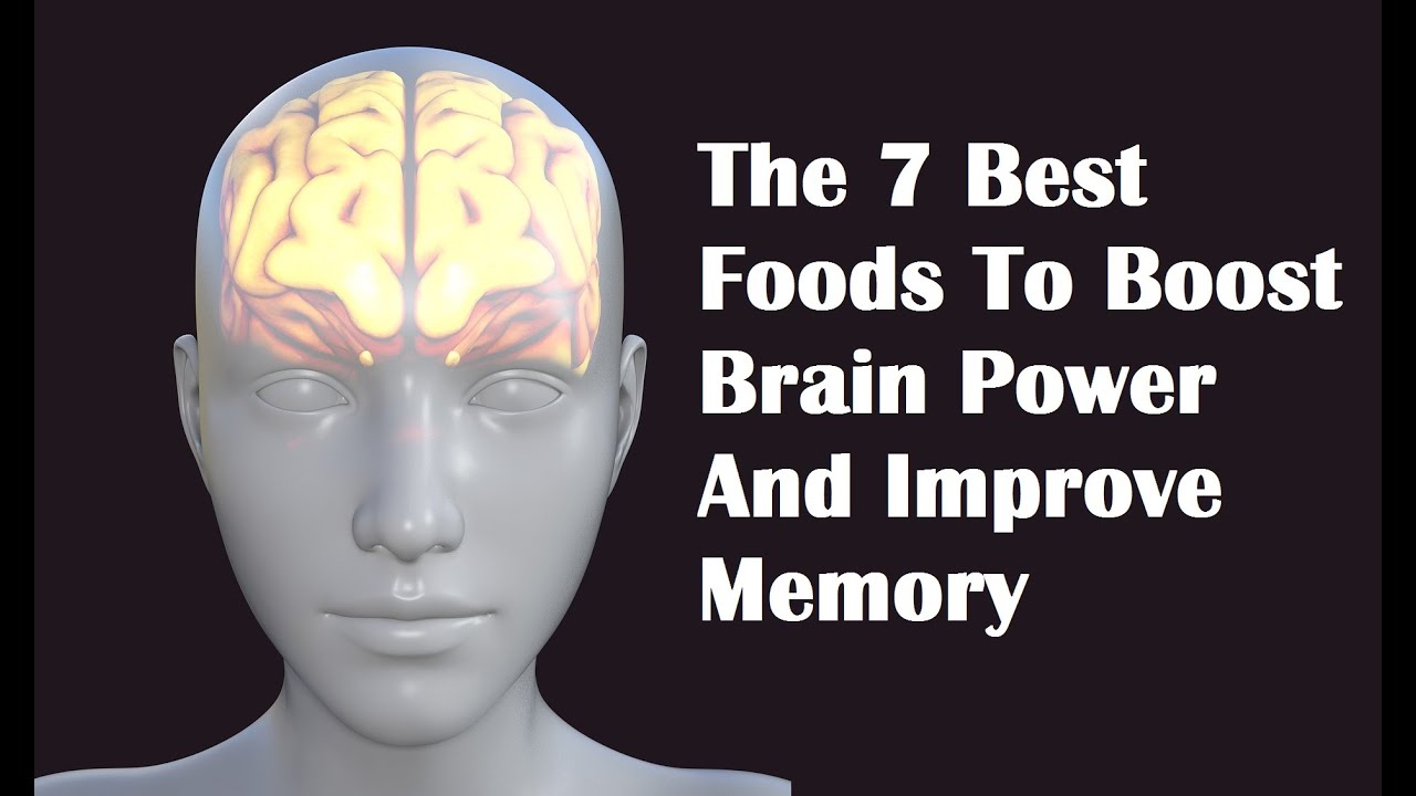 The 7 Best Foods To Boost Brain Power And Improve Memory - Brain ...