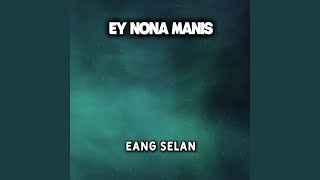 EY NONA MANIS
