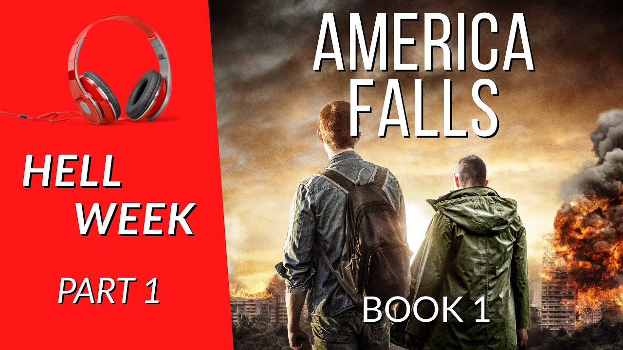 Free audiobook- Hell Week - Part 1 of 3: Book 1 America Falls