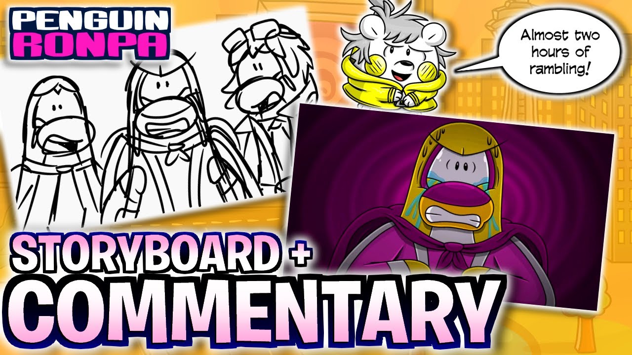 Penguinronpa - Chapter 5 Execution (Storyboard + Behind-The-Scenes