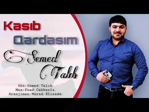 Semed Talib - Kasib Qardasim 2021