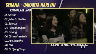 FOR REVENGE - SERANA - JAKARTA HARI INI - SADRAH - PENYANGKALAN || ALBUM POP TERPOPULER 2025