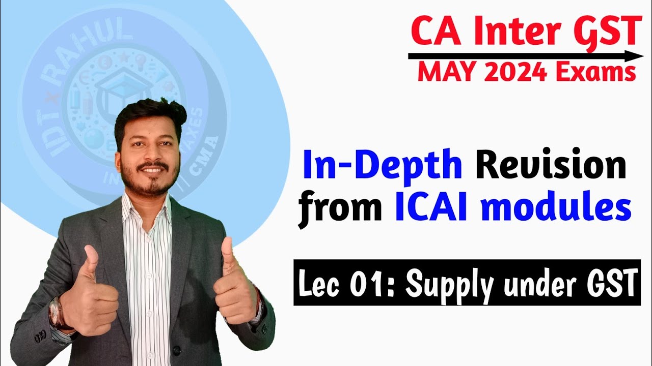 Supply under GST | In-depth revision | ICAI New Pattern CA Inter GST ...