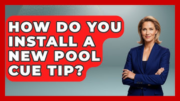 How Do You Install A New Pool Cue Tip? - Billiards Hustlers