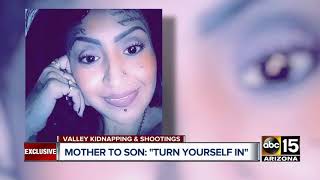 Mother begs Valley kidnapping suspect to turn himself in