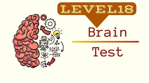 Brain Test : Tricky Puzzles | Level18 | Walkthrough Solutions | ( WITH EXPLANATIONS)