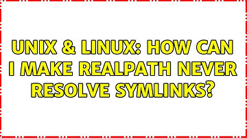 Unix & Linux: How can I make realpath never resolve symlinks?