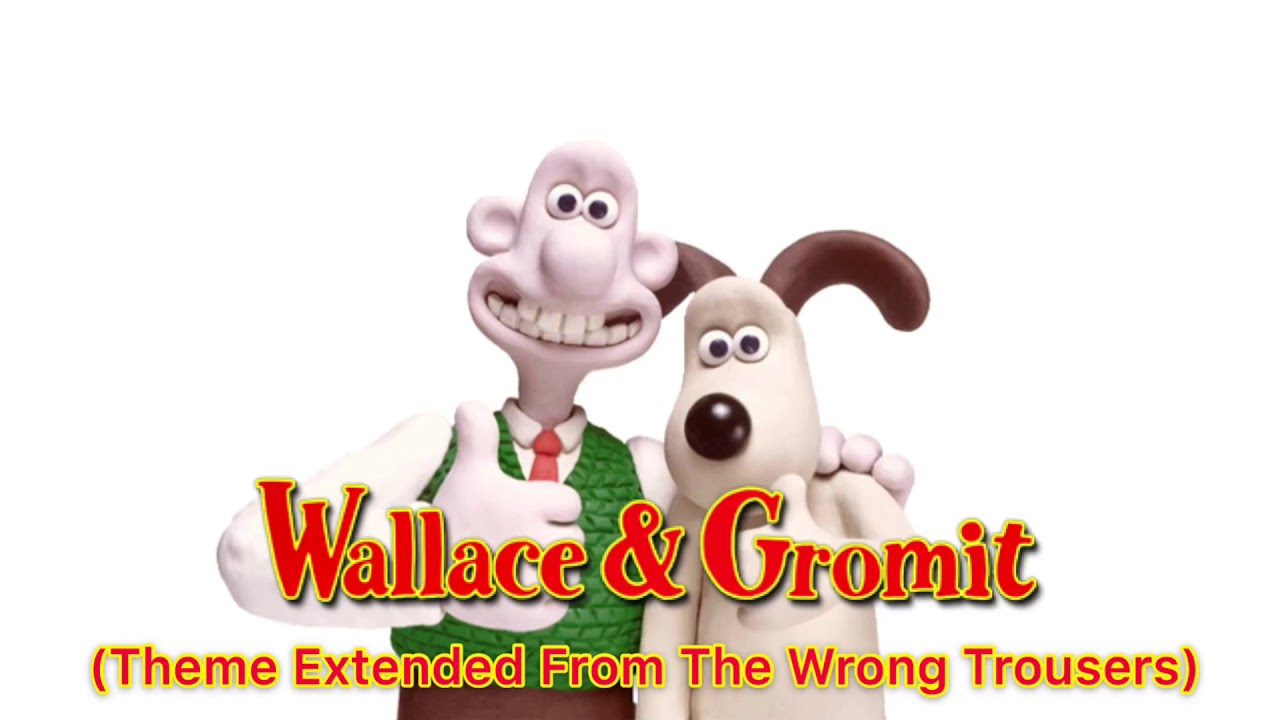 Wallace & Gromit (Theme Extended from The Wrong Trousers)
