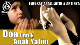 Doa Untuk Anak Yatim (Lengkap arab,latin dan artinya)