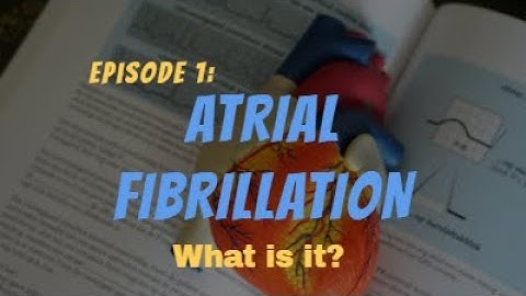 Atrial Fibrillation: What Is It And Why Does It Happen. @DrRobMyersCardioTalks