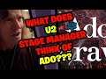 U2 Stage Manager Reacts to Ado!