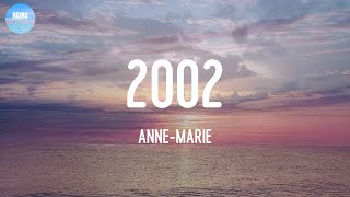 2002 - Anne-Marie (Lyrics) | On the day we fell in love