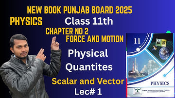 Class 11th Phy new book Chapter# 2 Force and Motion || Scalar and Vector | How is vector represented