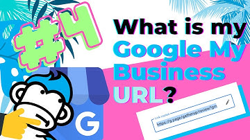 What is My Google My Business URL? - Ask the Gorilla #4