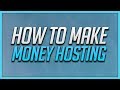 How To Make Money Hosting