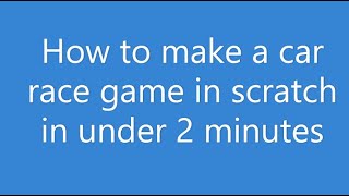 How to make a Car racing game in scratch under 2 minutes screenshot 4