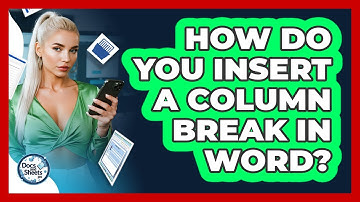 How Do You Insert A Column Break In Word? - Docs and Sheets Pro