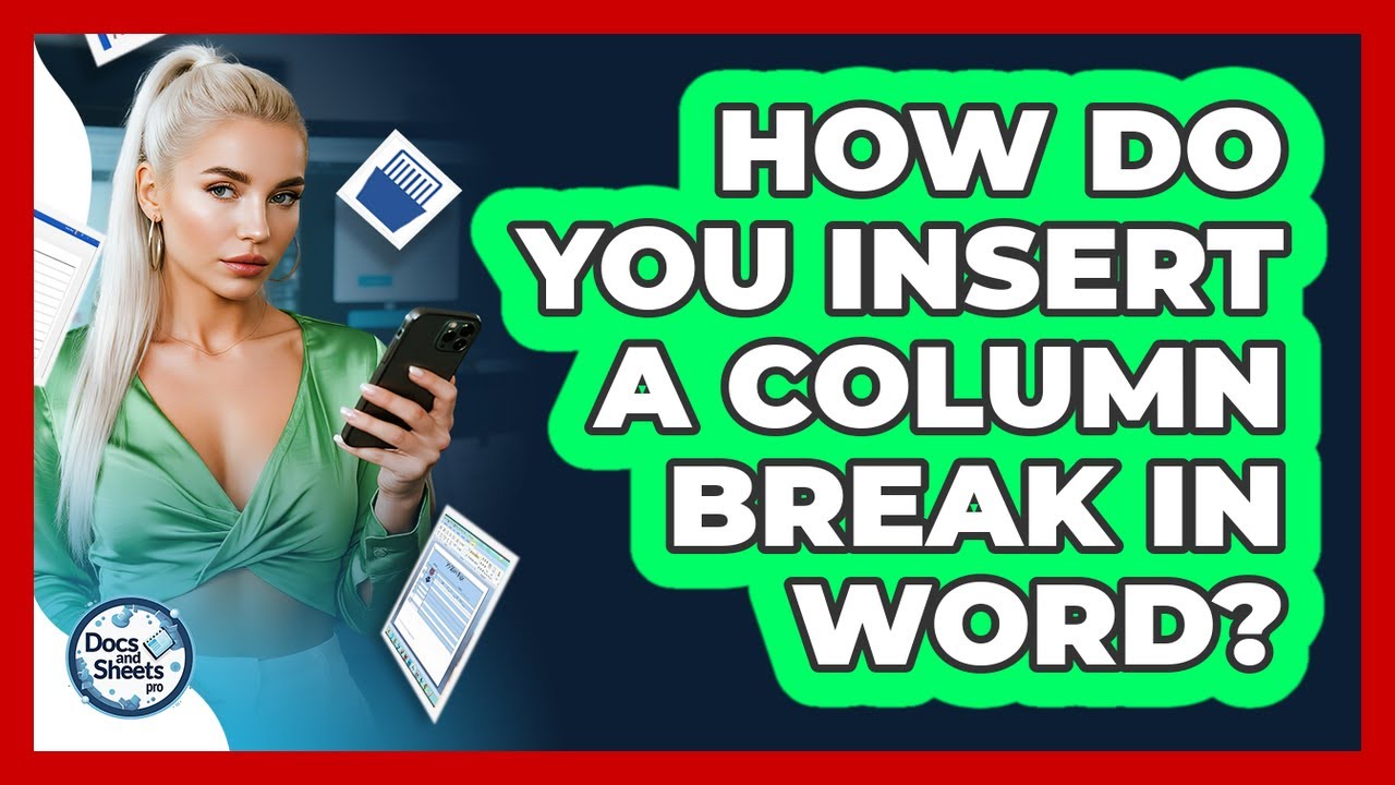 How Do You Insert A Column Break In Word? - Docs and Sheets Pro