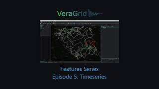 VeraGrid Features Series Episode 5: Timeseries