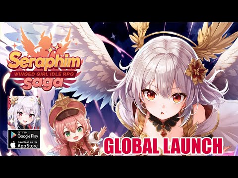 Seraphim Saga: Idle Rpg Gameplay - Global Launch Android Ios