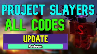 ALL Project Slayers CODES | Roblox Project Slayers Codes (July 2023)