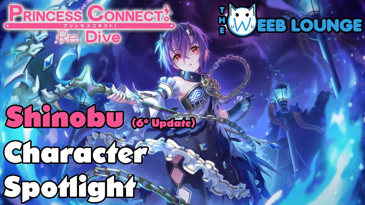 Shinobu 6 Star UPDATE Character Spotlight & Guide Princess Connect