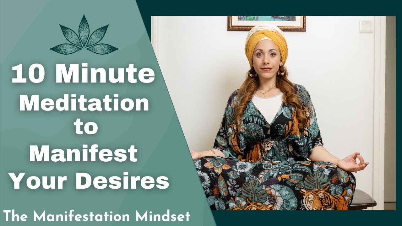 10 minute meditation to manifest your desires - YouTube