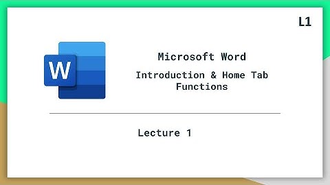Getting Started with MS Word – Introduction & Home Tab Functions | Lecture 1