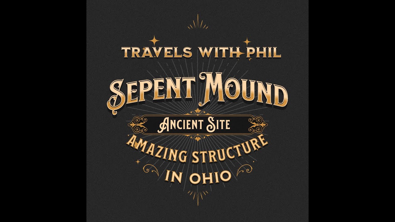 Serpent Mound - An Amazing 2,000+ year old, 1350+ foot long Effigy Mound in Ohio - Travels With Phil