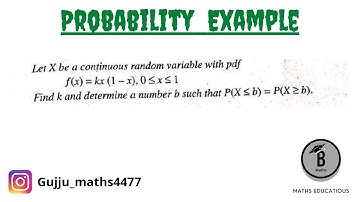 let X be a continuous random variable with PDF, f(x)=Kx( find k determine the number be such that