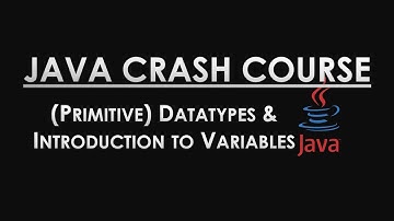 Understanding Variables & Primitive Data Types in Java | Crash Course #3