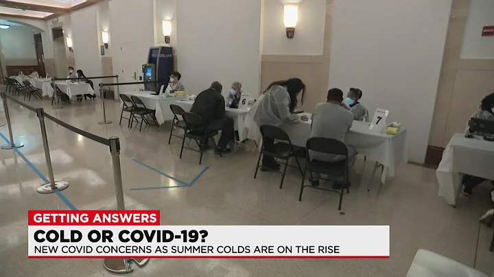 New COVID-19 concerns growing with summer colds on the rise