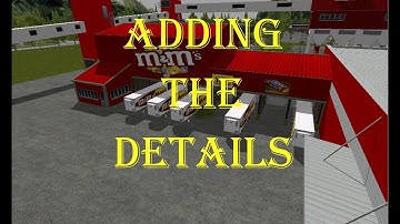 FS 17 Factory Farm Map v2.6 - M&M Mars Factory - Adding Details!