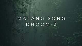 Dhoom 3-  Malang(Lyrics) [Pritam] [ Amir Khan] [Katrina Kaif]