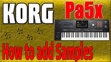 How to load Samples - Korg Pa5x