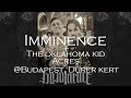 Capture de la vidéo Imminence + (The Oklahoma Kid, Acres) Koncert | Dürer Kert | Budapest