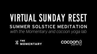 Virtual Sunday Reset → Summer Solstice Meditation screenshot 1