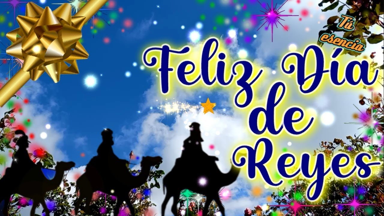 Feliz Día de Reyes Magos 2024 ⭐​Feliz día de reyes 6 de Enero????​ Reyes  Magos✨Feliz ​6 de enero - YouTube