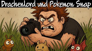 Drachenlord Ist Eine Woche Sauer Wegen Pokemon Snap