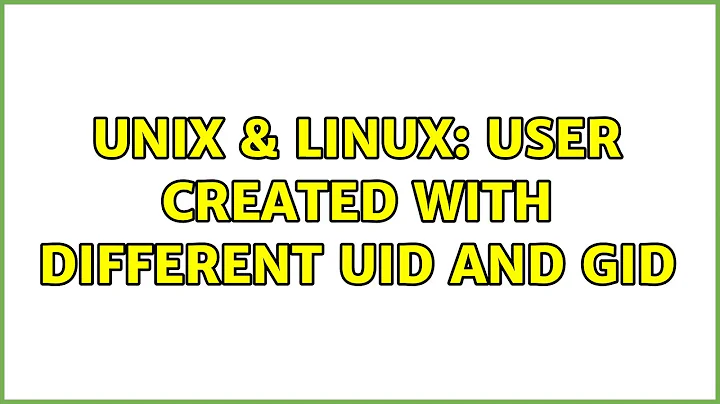Unix & Linux: User created with different UID and GID