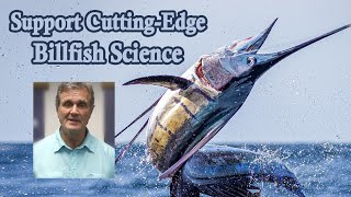 Support Cutting-Edge Billfish Research