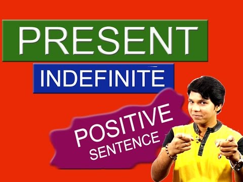 PRESENT INDEFINITE PART 2 POSITIVE SENTENCE