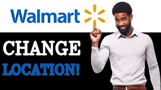 How To Change Location On Walmart App Tutorial (2025)