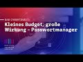 Kleines Budget, große Wirkung – Passwortmanager