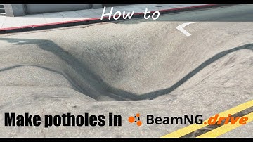 How to make potholes on beamng!