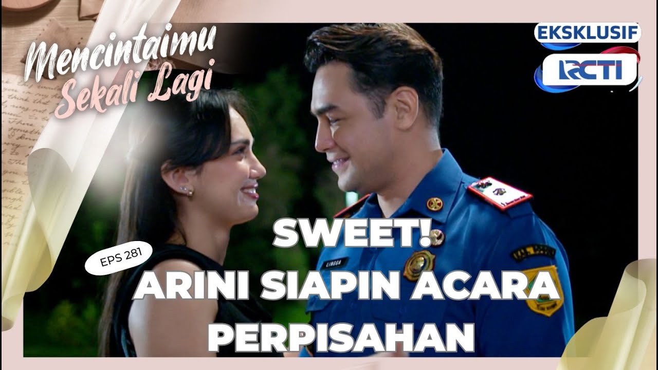 MSL EPS 281 - PART 2 | Sweet banget! Arini siapin acara perpisahan yang romantis untuk Lingga