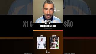 QUEM VENCE ESSE X1 ENTRE SANTOS E SÃO PAULO? QUEM TEM MELHOR ELENCO HOJE? DEIXE SUA OPINIÃO
