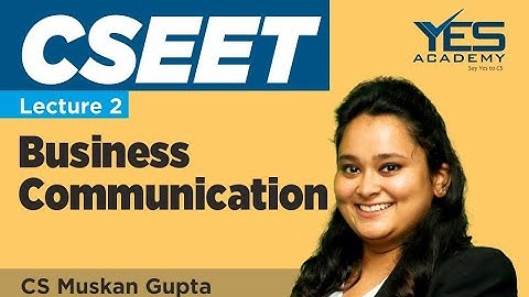CSEET Business Communication | Business Communication Lecture 2 | CS Muskan Gupta