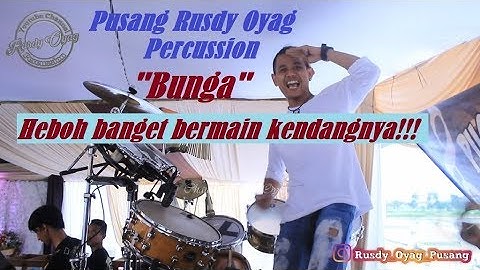 Pusang Rusdy Oyag Percussion  - Bunga (heboh)